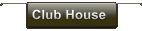 Club House  Club House