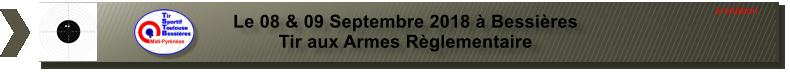 Le 08 & 09 Septembre 2018  Bessires Tir aux Armes Rglementaire Invitation