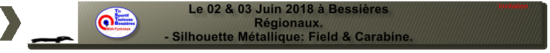 Le 02 & 03 Juin 2018  Bessires Rgionaux. - Silhouette Mtallique: Field & Carabine.  Invitation